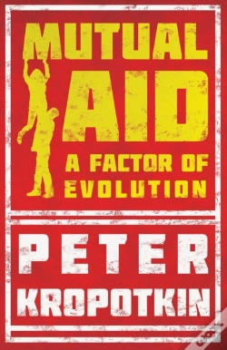 Capa do artigo Mutual Aid - A Factor Of Evolution