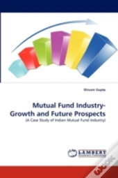 Mutual Fund Industry- Growth And Future Prospects