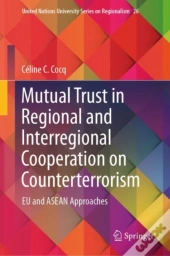 Mutual Trust In Regional And Interregional Cooperation On Counterterrorism