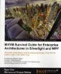 Mvmm Survival Guide For Enterprise Architectures In Silverlight And Wpf - Preview
