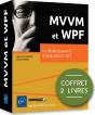 Mvvm Et Wpf - Coffret De 2 Livres : Le Developpement D'Applications .Net - Preview