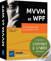 Mvvm Et Wpf - Coffret De 2 Livres : Le Developpement D'Applications .Net