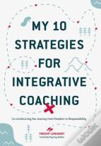 My 10 Strategies For Integrative Coaching