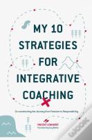 My 10 Strategies For Integrative Coaching