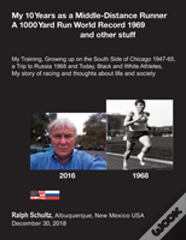 My 10 Years As A Middle-Distance Runner  A 1000 Yard Run World Record 1969 And Other Stuff