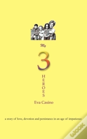 Capa do artigo My 3 Heroes: A Story Of Love, Devotion,
