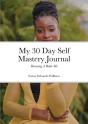 My 30 Day Self Mastery Journal - Preview