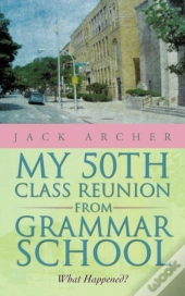 My 50th Class Reunion From Grammar Schoo