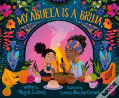 My Abuela Is A Bruja