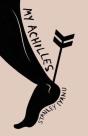My Achilles - Preview