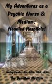 My Adventures As A Psychic Nurse & Medium