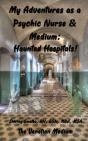 My Adventures As A Psychic Nurse & Medium - Preview
