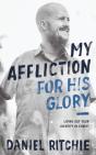 My Affliction For His Glory - Preview