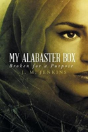 My Alabaster Box - Preview