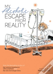 My Alcoholic Escape From Reality