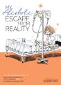 My Alcoholic Escape From Reality - Preview