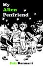 My Alien Penfriend - Preview
