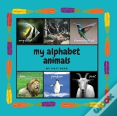 My Alphabet Animals. My First Book: Inte