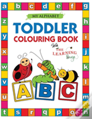 My Alphabet Toddler Colouring Book With The Learning Bugs