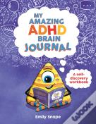 My Amazing Adhd Brain Journal