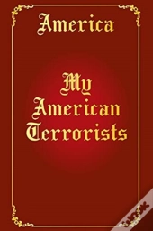My American Terrorists