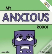 Capa do artigo My Anxious Robot