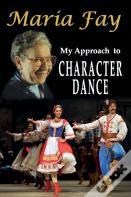 My Approach To Character Dance