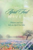 My April Fool Wives
