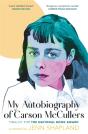 My Autobiography Of Carson Mccullers - Preview