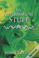 My Autoimmune Stuff