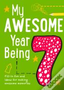 My Awesome Year Being 7