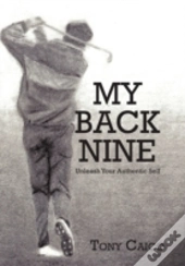 My Back Nine: Unleash Your Authentic Self