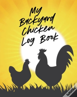 Capa do artigo My Backyard Chicken Log Book: Raising Ha