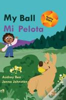 My Ball / Mi Pelota
