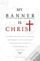 My Banner Is Christ