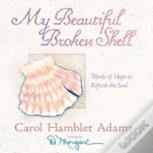 My Beautiful Broken Shell
