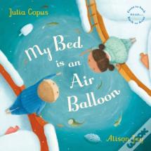 My Bed Is An Air Balloon