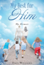 My Best For Him: My Memoir - Preview