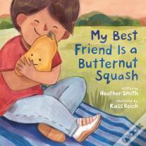 My Best Friend Is A Butternut Squash