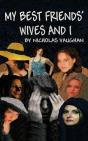 My Best Friends' Wives And I - Preview