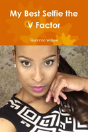 My Best Selfie The V Factor - Preview