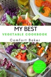 My Best Vegetable Cookbook