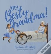 My Besty Grandma!