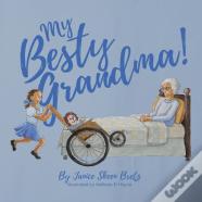 My Besty Grandma!