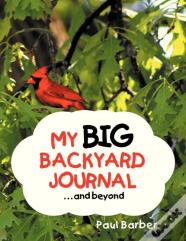 My Big Backyard Journal...And Beyond