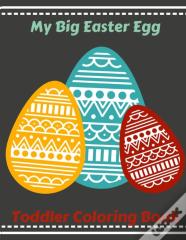 My Big Easter Egg Toddler Coloring Book
