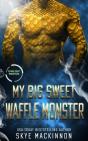 My Big Sweet Waffle Monster - Preview