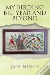 My Birding Big Year And Beyond