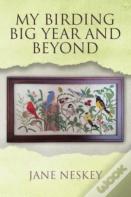 My Birding Big Year And Beyond