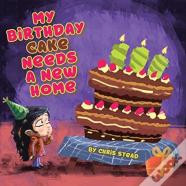 My Birthday Cake Needs A New Home